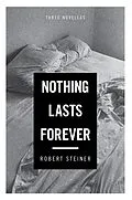 E-Book (epub) Nothing Lasts Forever von Robert Steiner