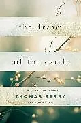 Kartonierter Einband The Dream of the Earth von Thomas Berry