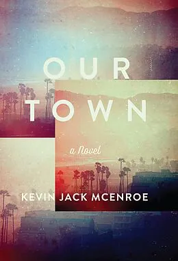 E-Book (epub) Our Town von Kevin Jack McEnroe