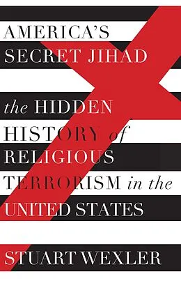 E-Book (epub) America's Secret Jihad von Stuart Wexler