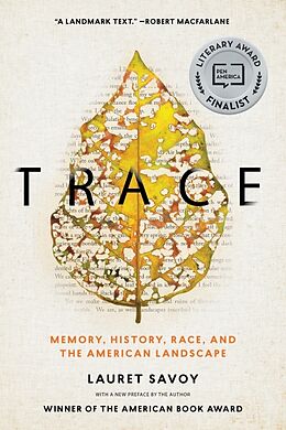 Kartonierter Einband Trace: Memory, History, Race, and the American Landscape von Lauret Savoy