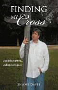 Kartonierter Einband Finding My Cross von Shane Davis