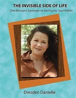 E-Book (epub) Invisible Side Of Life von Dresden Danielle