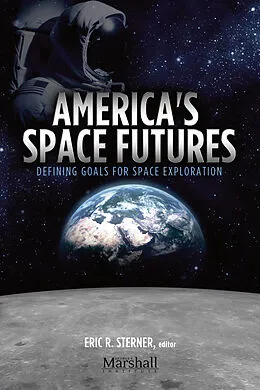 E-Book (epub) America's Space Futures von Eric R. Sterner