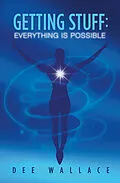 E-Book (epub) Getting Stuff: Everything is Possible von Dee Wallace