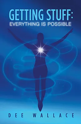 E-Book (epub) Getting Stuff: Everything is Possible von Dee Wallace