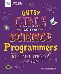 E-Book (pdf) Gutsy Girls Go For Science: Programmers von Karen Bush Gibson