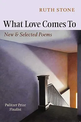 E-Book (epub) What Love Comes To von Ruth Stone