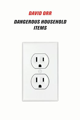 E-Book (epub) Dangerous Household Items von David Orr