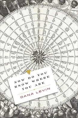 E-Book (epub) Now Do You Know Where You Are von Dana Levin