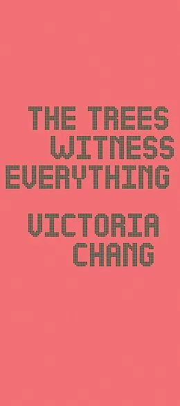 E-Book (epub) The Trees Witness Everything von Victoria Chang