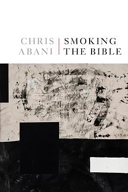 E-Book (epub) Smoking the Bible von Chris Abani