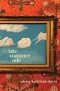E-Book (epub) Late Summer Ode von Olena Kalytiak Davis