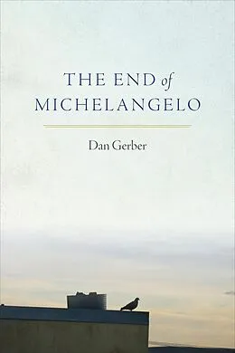 E-Book (epub) The End of Michelangelo von Dan Gerber