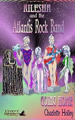 E-Book (epub) Kilesha and the Atlantis Rock Band 2 von Charlotte Holley