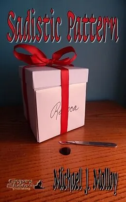 E-Book (epub) Sadistic Pattern von Michael J. Molloy, Tbd