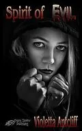 E-Book (epub) Spirit of Evil von Violetta Antcliff