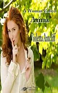 E-Book (epub) A Woman Called Anna von Violetta Antcliff