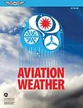 E-Book (pdf) Aviation Weather von Federal Aviation Administration (FAA), Aviation Supplies & Acade