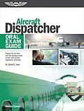 PDF Aircraft Dispatcher Oral Exam Guide von David C. Ison