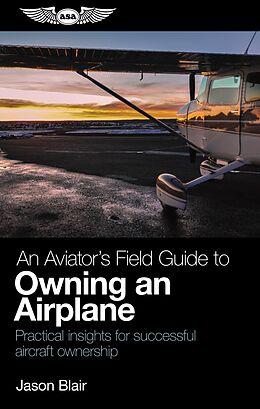 eBook (pdf) Aviator's Field Guide to Owning an Airplane de Jason Blair