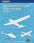 E-Book (pdf) Aeronautical Chart User's Guide von Federal Aviation Administration (Asa), Aviation Supplies & Acade