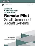 E-Book (epub) Airman Certification Standards: Remote Pilot - Small Unmanned Aircraft Systems von Federal Aviation Administration (Asa), Aviation Supplies & Acade