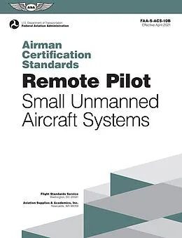 E-Book (epub) Airman Certification Standards: Remote Pilot - Small Unmanned Aircraft Systems von Federal Aviation Administration (Asa), Aviation Supplies & Acade