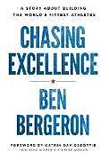 Fester Einband Chasing Excellence von Ben Bergeron