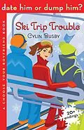 E-Book (epub) Date Him or Dump Him? Ski Trip Trouble von Cylin Busby