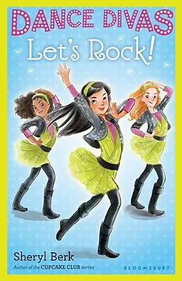 E-Book (epub) Dance Divas: Let's Rock! von Sheryl Berk
