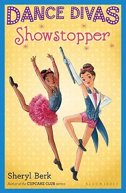 E-Book (epub) Dance Divas: Showstopper von Sheryl Berk