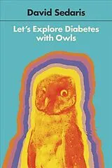 Audio CD (CD/SACD) Let's Explore Diabetes With Owls von Sedaris David