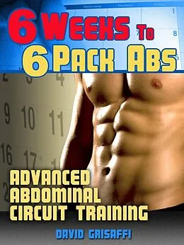 E-Book (epub) 6 Weeks to 6 Pack Abs von David Grisaffi