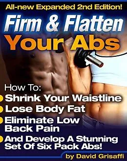 E-Book (epub) Firm and Flatten Your Abs von David Grisaffi