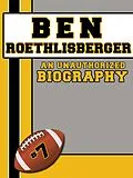 E-Book (epub) Ben Roethlisberger von Belmont
