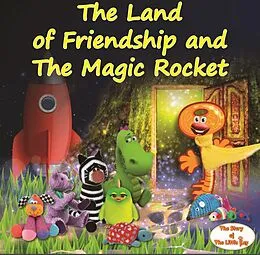 E-Book (epub) Land of Friendship and The Magic Rocket von Jurgita Miciuleviciute Smeu J. S