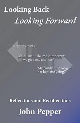 E-Book (epub) Looking Back, Looking Forward von John Pepper