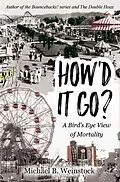 E-Book (epub) How'd it go? von Michael B. Weinstock