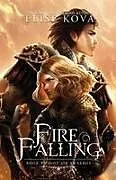 Kartonierter Einband Fire Falling (Air Awakens Series Book 2) von Elise Kova