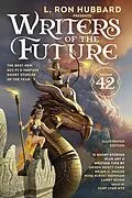 E-Book (epub) L. Ron Hubbard Presents Writers of the Future Volume 42: Illustrated von L. Ron Hubbard, Michael T. Kuester, Elina Kumra