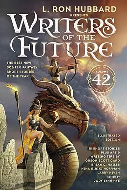 E-Book (epub) L. Ron Hubbard Presents Writers of the Future Volume 42: Illustrated von L. Ron Hubbard, Michael T. Kuester, Elina Kumra