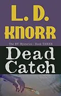 E-Book (epub) Dead Catch von L. D. Knorr
