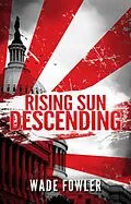E-Book (epub) Rising Sun Descending von Wade Fowler