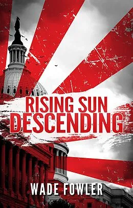 E-Book (epub) Rising Sun Descending von Wade Fowler