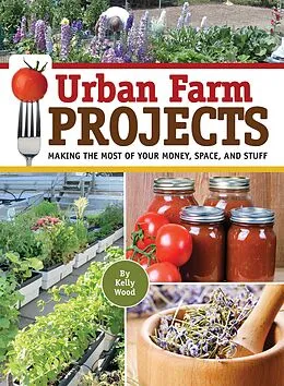 E-Book (epub) Urban Farm Projects von Kelly Wood