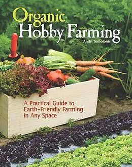 E-Book (epub) Organic Hobby Farming von Andy Tomolonis