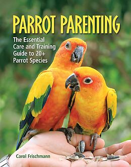 eBook (epub) Parrot Parenting de Carol Frischmann