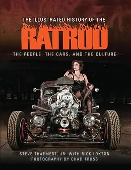 E-Book (epub) The Illustrated History of the Rat Rod von Jr. Thaemert, Rick Loxton