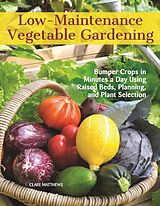 eBook (epub) Low-Maintenance Vegetable Gardening de Clare Matthews